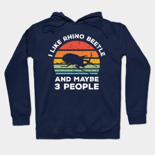 I Like Beetle Rhino and Maybe 3 People, Retro Vintage Sunset with Style Old Grainy Grunge Texture Hoodie